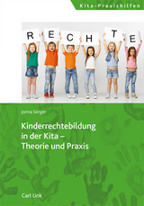 Kinderrechtebildung in der Kita – Theorie und Praxis - Jorina Senger