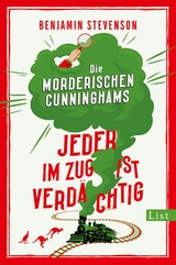 Die mörderischen Cunninghams. Jeder im Zug ist verdächtig (Die mörderischen Cunninghams 2) - Benjamin Stevenson