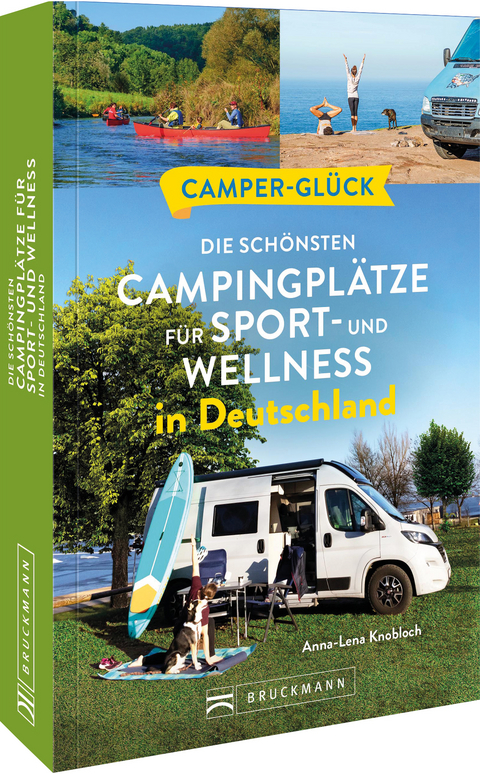 Die schönsten Campingplätze für Sport - und Wellnessfans in Deutschland - Anna-Lena Knobloch