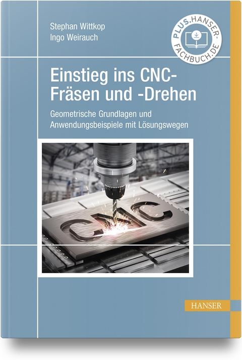 Einstieg ins CNC-Fräsen und -Drehen - Stephan Wittkop, Ingo Weirauch