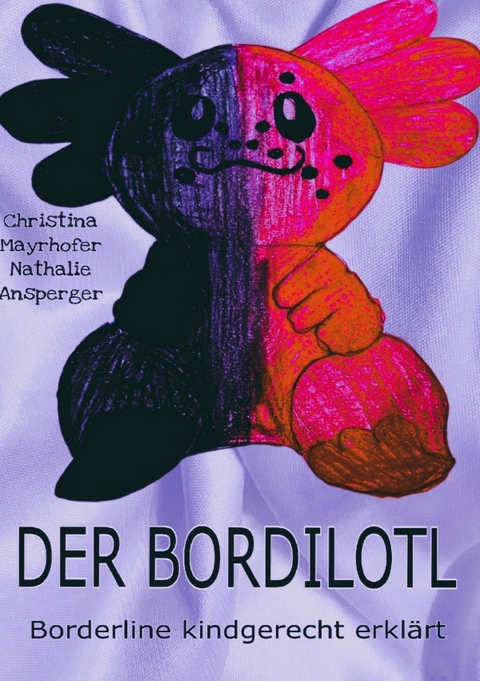 Der Bordilotl - Christina Mayrhofer, Nathalie Ansperger