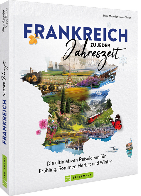 Frankreich zu jeder Jahreszeit - Hilke Maunder, Klaus Simon