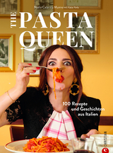 The Pasta Queen - Nadia Caterina Munno, Katie Parla