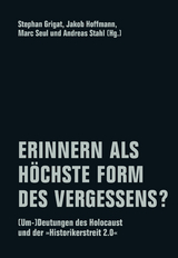 Erinnern als höchste Form des Vergessens? - 