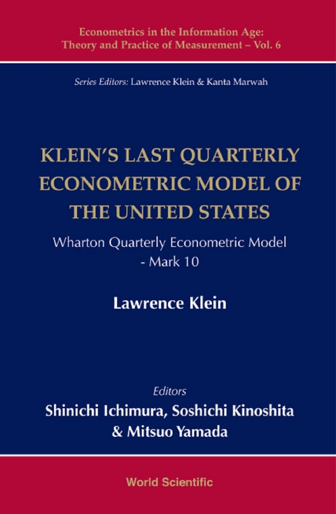 Klein's Last Quarterly Econometric Model Of The United States: Wharton Econometric Model Mark 10 -  Klein Lawrence R Klein