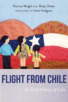 Flight from Chile - Thomas Wright, Rody Oñate