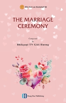 The Marriage Ceremony - Giới Hương Bhikkhunī