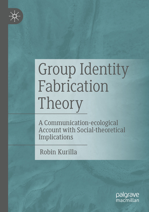 Group Identity Fabrication Theory - Robin Kurilla