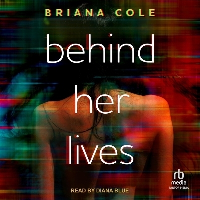 Behind Her Lives - Briana Cole