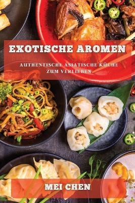 Exotische Aromen - Mei Chen