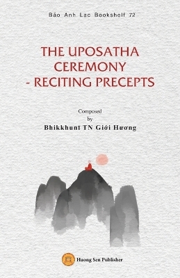 The Uposatha Ceremony - Reciting Precepts - Giới Hương Bhikkhunī