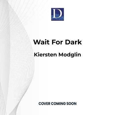 Wait for Dark - Kiersten Modglin