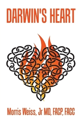 Darwin's Heart - Morris Weiss Facp Facc  Jr