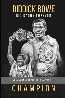 Riddick Bowe - Riddick Bowe