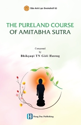 The Pureland Course of Amitabha Sutra - Giới Hương Bhikkhunī