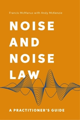 Noise and Noise Law - Francis McManus, Andy McKenzie