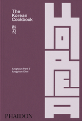 The Korean Cookbook - Junghyun Park, Jungyoon Choi