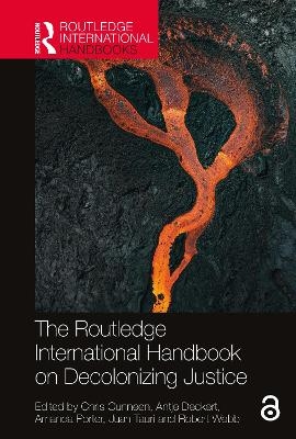 The Routledge International Handbook on Decolonizing Justice - 