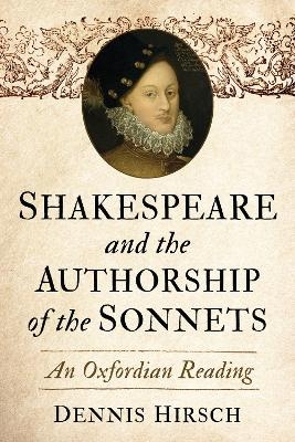 Shakespeare and the Authorship of the Sonnets - Dennis Hirsch