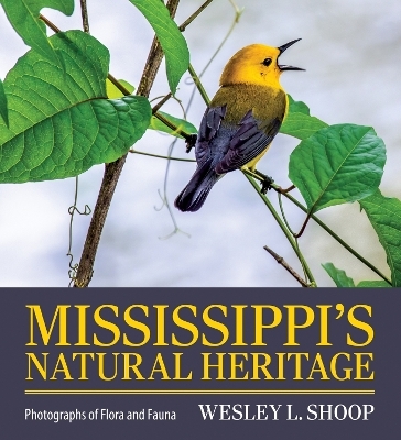 Mississippi's Natural Heritage - Wesley L. Shoop