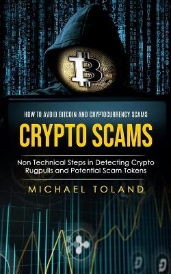 Crypto Scams - Michael Toland