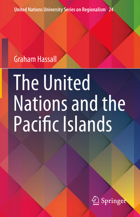 The United Nations and the Pacific Islands - Graham Hassall