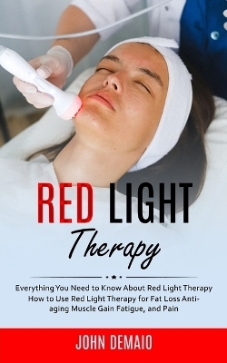 Red Light Therapy - John Demaio