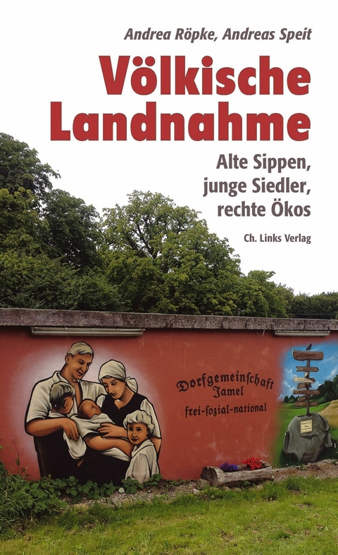 Völkische Landnahme - Andrea Röpke, Andreas Speit