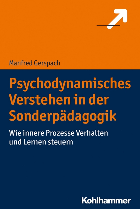 Psychodynamisches Verstehen in der Sonderpädagogik - Manfred Gerspach