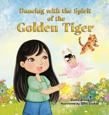 Dancing With The Spirit of The Golden Tiger - Donna Zhang