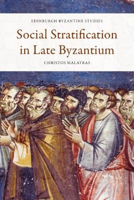 Social Stratification in Late Byzantium - Christos Malatras