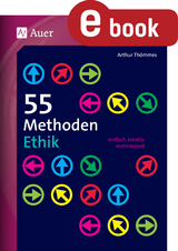 55 Methoden Ethik - Arthur Thömmes