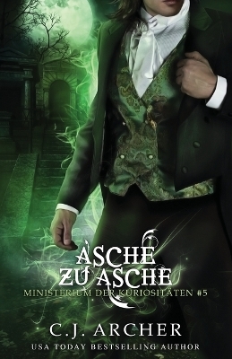 Asche zu Asche - C J Archer