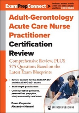 Adult-Gerontology Acute Care Nurse Practitioner Certification Review - Carpenter, Dawn; Menard, Alexander