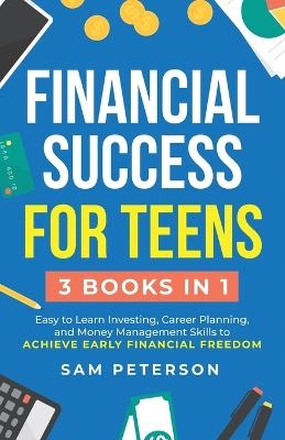 Financial Success for Teens - Sam Peterson