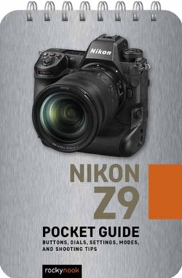 Nikon Z9: Pocket Guide  - Rocky Nook