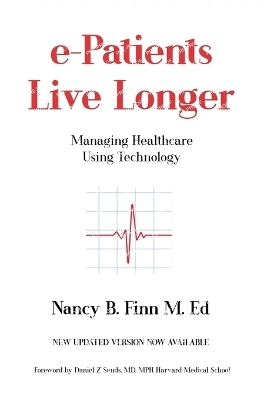 e-Patients Live Longer - Nancy B Finn