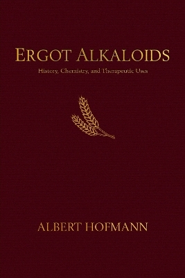 Ergot Alkaloids - Albert Hofmann