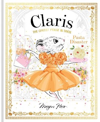 Claris: Pasta Disaster - Megan Hess