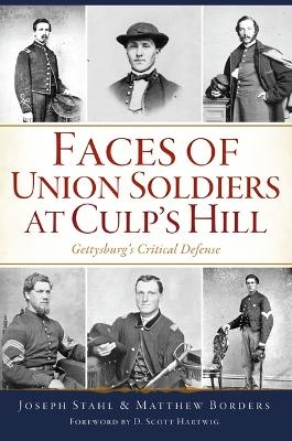 Faces of Union Soldiers at Culp's Hill - Joseph Stahl, Matthew Borders