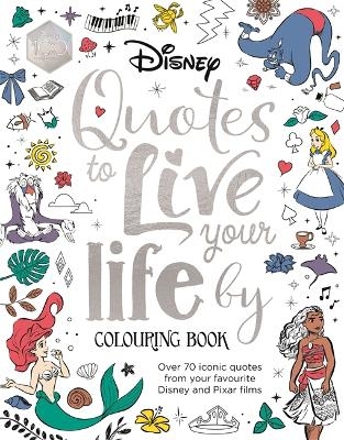 Disney Quotes to Live Your Life By Colouring Book -  Walt Disney