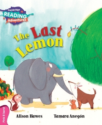 Cambridge Reading Adventures The Last Lemon Pink B Band - Alison Hawes