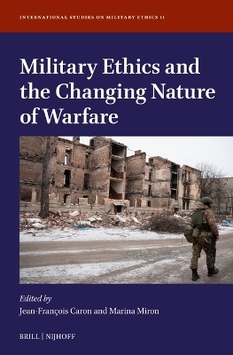 Military Ethics and the Changing Nature of Warfare - 