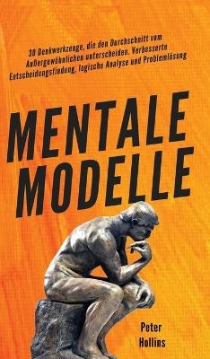 Mentale Modelle - Peter Hollins