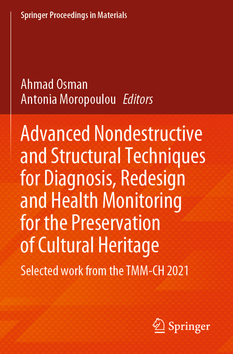 Advanced Nondestructive and Structural Techniques for Diagnosis, Redesign and Health Monitoring for the Preservation of Cultural Heritage - 