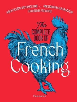 The Complete Book of French Cooking - Vincent Boué, Hubert Delorme