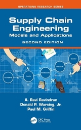 Supply Chain Engineering - Ravindran, A. Ravi; Warsing, Jr., Donald P.; Griffin, Paul M.