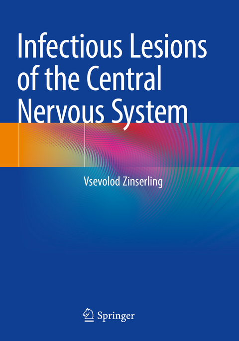 Infectious Lesions of the Central Nervous System - Vsevolod Zinserling