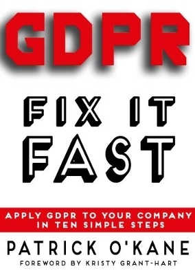 GDPR - Fix it Fast - Patrick O'Kane