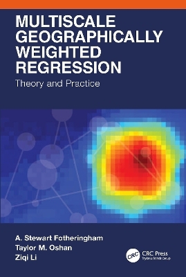 Multiscale Geographically Weighted Regression - A. Stewart Fotheringham, Taylor M. Oshan, Ziqi Li